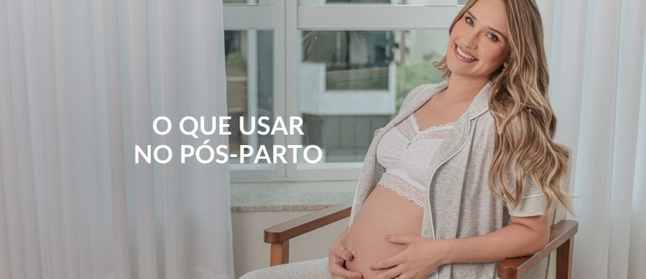 Entenda o que usar no pós-parto de cesárea
