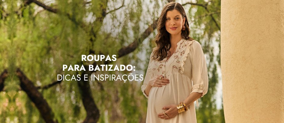 Roupa de batizado para mãe: estilo, bem-estar e sofisticação Roupa de batizado para mãe: estilo, bem-estar e sofisticação